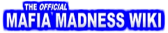Mafia Madness Wiki