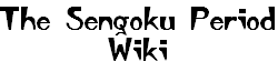 Sengoku Period Wiki