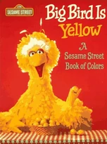 Big Bird Is Yellow