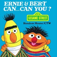 Ernie and Bert Can..
