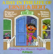 A Day in the Life of Ernie & Bert