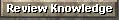 ReviewKnowledgeButton.jpg