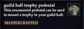 Guild hall trophy pedestal.jpg