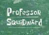 Professor Squidward