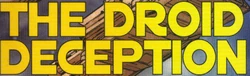 The Droid Deception