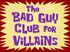 The Bad Guy Club for Villains.jpg