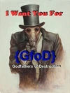 The Godfathers of Destruction