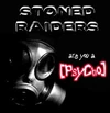 Stoned Raiders Psycho