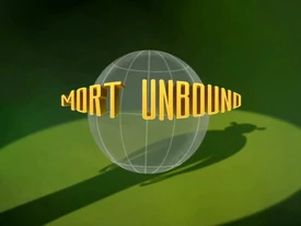 Mort Unbound