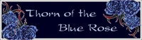 Image of Thorn of the Blue Rose
