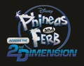 Phineas and Ferb - Across the 2nd Dimension - second logo.png