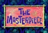 The Masterpiece