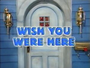 Wish You Were Here Title Card
