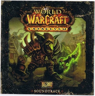 World of Warcraft- Cataclysm Soundtrack