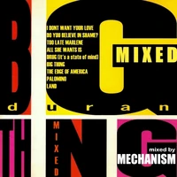 Big Mixed thing Mechanism Podcast duran duran