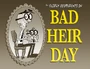 Titlecard-Bad Heir Day