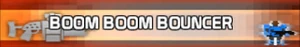 Boom boom bouncer