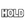 Hold