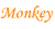 Monkey text