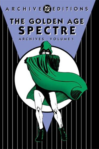 Golden Age Spectre Archives, Vol. 1 (DC Comics Archives) Jerry Siegel