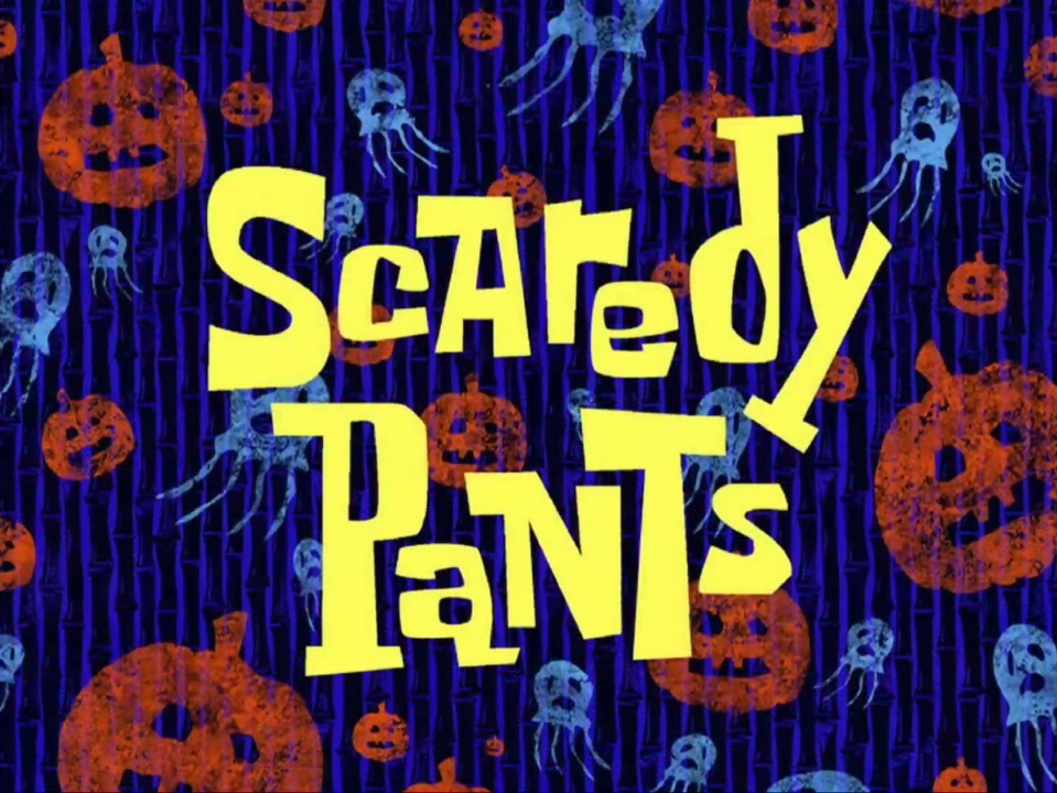Scaredy_Pants.jpg