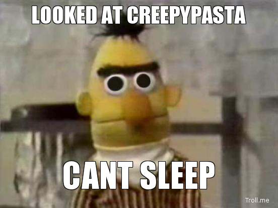 [Bild: Looked-at-creepypasta-cant-sleep.jpg]