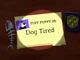 Dog Tired Title Card
