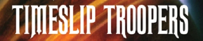 Timeslip troopers banner