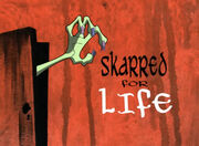 Skarred for Life