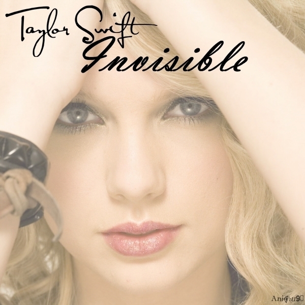 Taylor Swift   Invisible