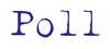 Poll