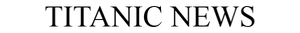 TitanicNews