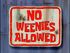 No Weenies Allowed