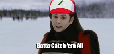 Gotta Catch'em All