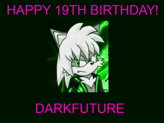 DarkFuture birthday