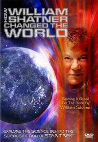 200px-How_William_Shatner_Changed_the_World_DVD_cover.jpg