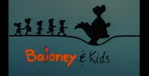 Baloney and Kids