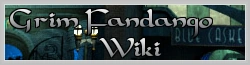 Grim Fandango Wiki