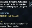 Bertoxxulan Spectre Activator