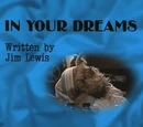 Episode 110: In Your Dreams