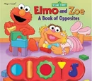 Elmo and Zoe: A Book of Opposites