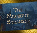 The Midnight Stranger/Transcript