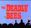 The Deadly Bees
