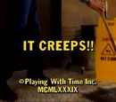 It Creeps