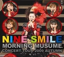 Morning Musume Concert Tour 2009 Aki ~Nine Smile~