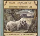Higglety Pigglety Pop! or There Must Be More to Life