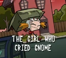 The Girl Who Cried Gnome