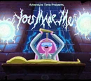 You Made Me