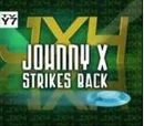Johnny X Strikes Back