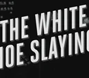 The White Shoe Slaying